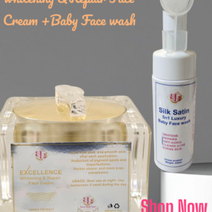 Excellence Fast whitening and repair face cream + Silk Satin 5n1 Luxury Baby Face wash 2n1